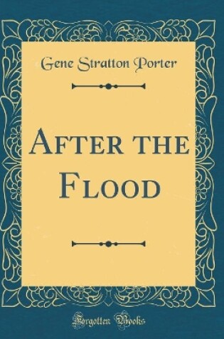 Cover of After the Flood (Classic Reprint)