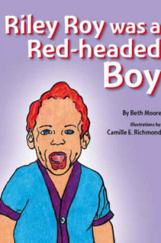 Cover of Riley Roy Was a Red-headed Boy