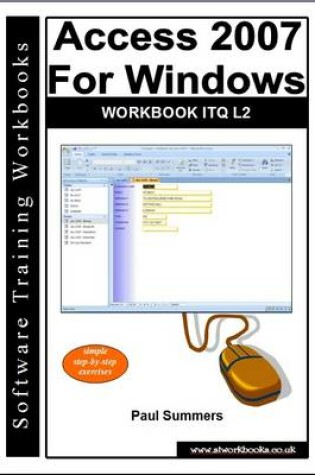 Cover of Access 2007 for Windows Workbook Itq L2