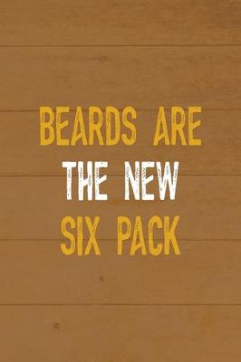 Book cover for Beards Are The New Six Pack