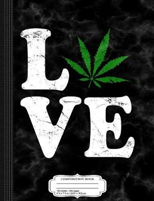 Book cover for Love Cannabis Weed Vintage Composition Notebook