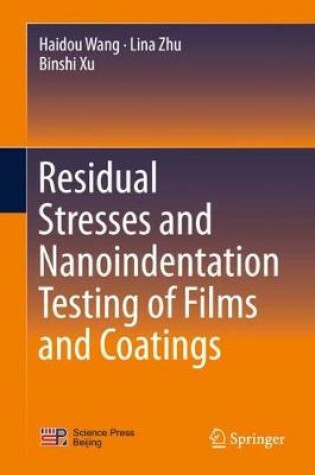 Cover of Residual Stresses and Nanoindentation Testing of Films and Coatings