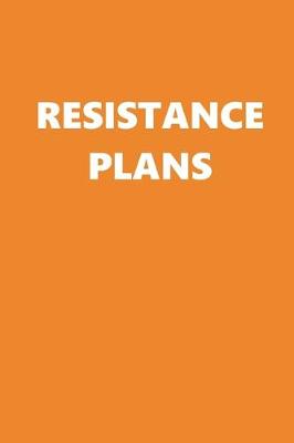 Book cover for 2020 Daily Planner Political Resistance Plans Orange White 388 Pages
