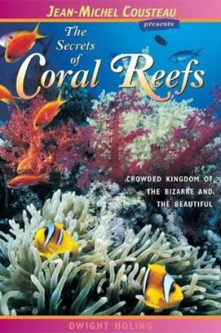 Cover of The Secrets of Coral Reefs