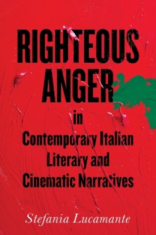 Cover of Righteous Anger in Contemporary Italian Literary and Cinematic Narratives