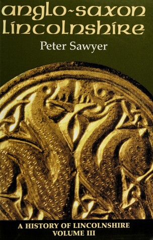 Book cover for Anglo-Saxon Lincolnshire