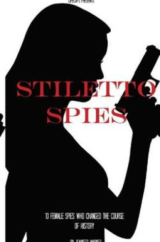 Cover of Stiletto Spies