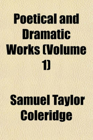 Cover of Poetical and Dramatic Works (Volume 1)