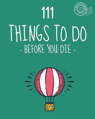 Book cover for 111 Things to do before you die. Bucket list. List of ideas to do. Barcelover