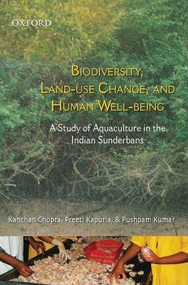 Book cover for Biodiversity Land Use Change and Human Well being