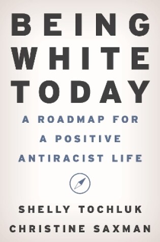 Cover of Being White Today