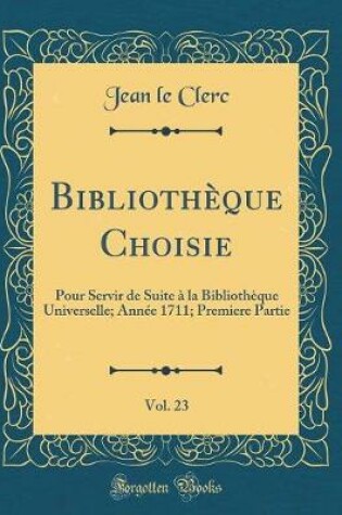 Cover of Bibliothèque Choisie, Vol. 23