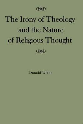 Cover of The Irony of Theology and the Nature of Religious Thought