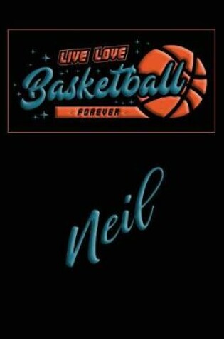 Cover of Live Love Basketball Forever Neil