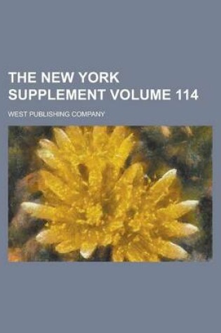 Cover of The New York Supplement Volume 114