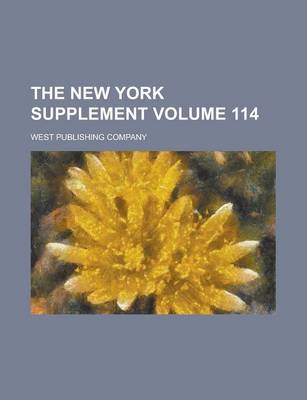 Book cover for The New York Supplement Volume 114