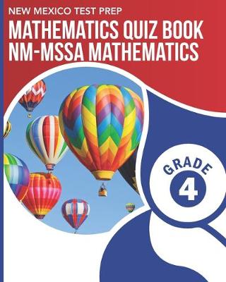 Book cover for NEW MEXICO TEST PREP Mathematics Quiz Book NM-MSSA Mathematics Grade 4