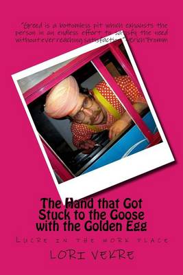 Book cover for The Hand that Got Stuck to the Goose with the Golden Egg