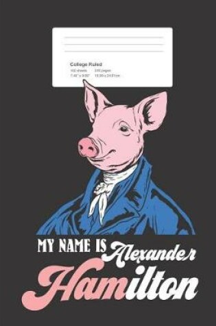 Cover of My Name is Alexander Hamilton