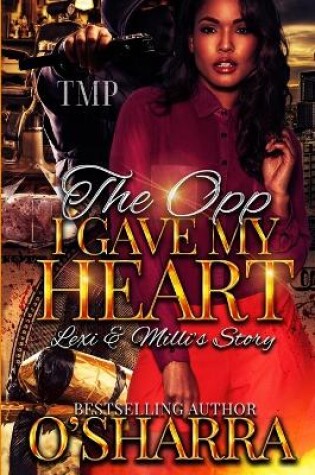 Cover of The Opp I Gave My Heart