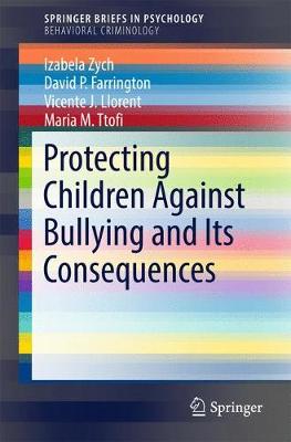 Cover of Protecting Children Against Bullying and Its Consequences