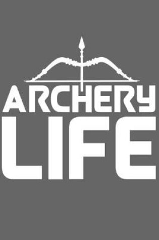 Cover of Archery Life