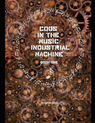 Book cover for Cogs in the Music Industrial Machine
