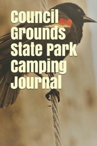 Cover of Council Grounds State Park Camping Journal