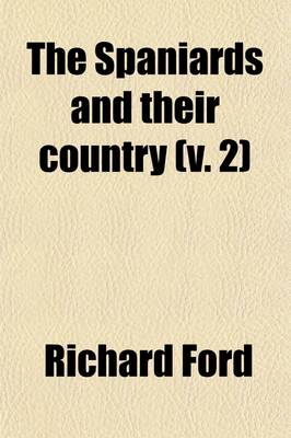 Book cover for The Spaniards and Their Country (Volume 2)