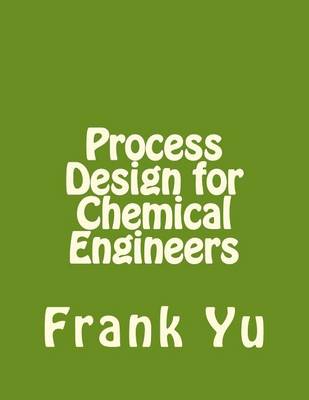 Book cover for Process Design for Chemical Engineers