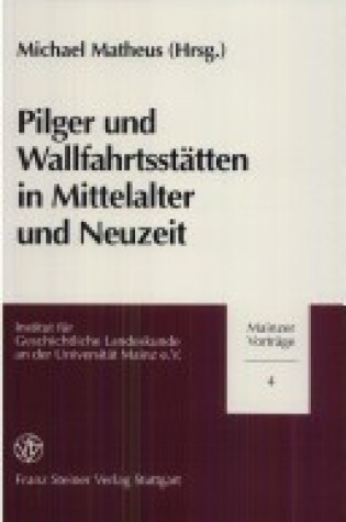 Cover of Pilger Und Wallfahrtsstatten in Mittelalter Und Neuzeit