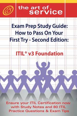 Book cover for Itil V3 Foundation Certification Exam Preparation Course in a Book for Passing the Itil V3 Foundation Exam - The How to Pass on Your First Try Certification Study Guide - Second Edition