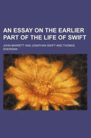 Cover of An Essay on the Earlier Part of the Life of Swift