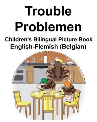 Book cover for English-Flemish (Belgian) Trouble/Problemen Children's Bilingual Picture Book