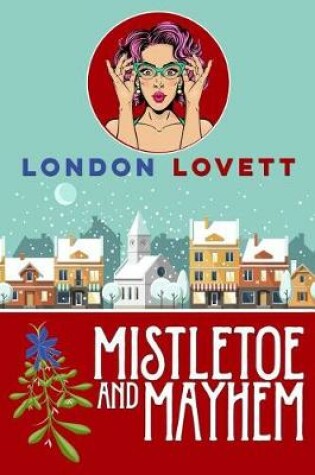 Cover of Mistletoe and Mayhem