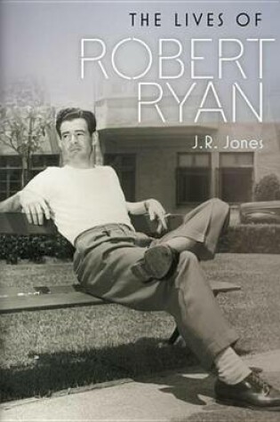 Cover of The Lives of Robert Ryan