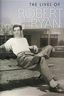 Book cover for The Lives of Robert Ryan