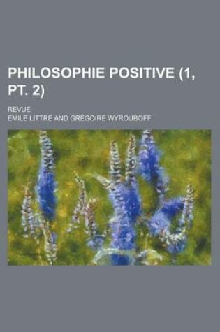 Cover of Philosophie Positive (1, PT. 2); Revue