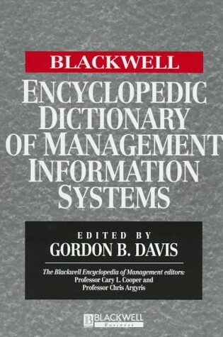Cover of The Blackwell Encyclopedic Dictionary of Management Information Systems
