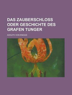 Book cover for Das Zauberschloss Oder Geschichte Des Grafen Tunger