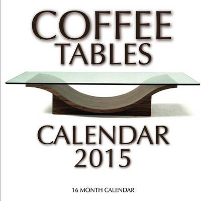 Book cover for Coffee Tables Calendar 2015