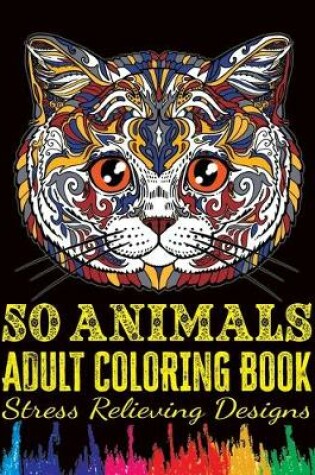 Cover of 50 Animals Adult Coloring Book