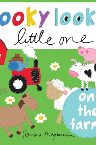 Cover of Looky Looky Little One On the Farm