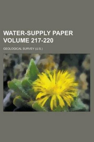 Cover of Water-Supply Paper Volume 217-220