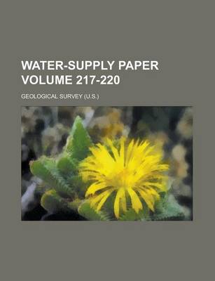 Book cover for Water-Supply Paper Volume 217-220