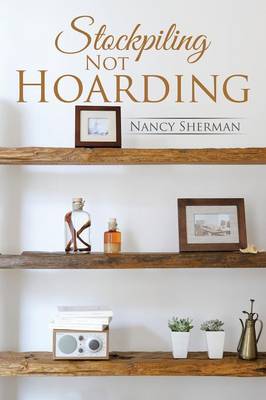 Book cover for Stockpiling Not Hoarding