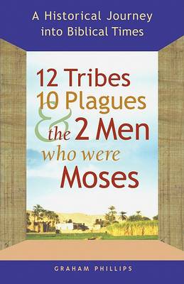 Book cover for 12 Tribes, 10 Plagues, and the 2 Men Who Were Moses