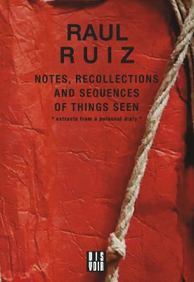 Book cover for Notes, Recollections and Sequences of Things Seen