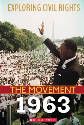 Book cover for 1963 (Exploring Civil Rights: The Movement)
