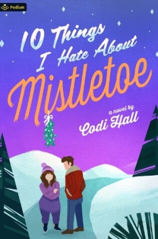 Cover of 10 Things I Hate about Mistletoe